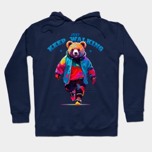 just keep walking (colorful cool bear) Hoodie